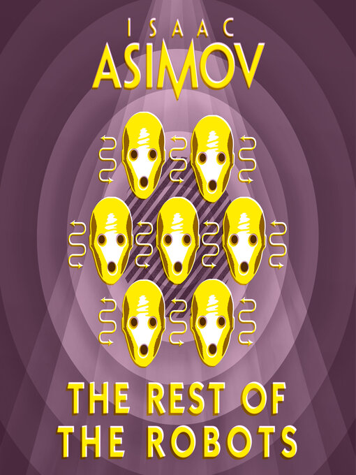 Title details for The Rest of the Robots by Isaac Asimov - Wait list